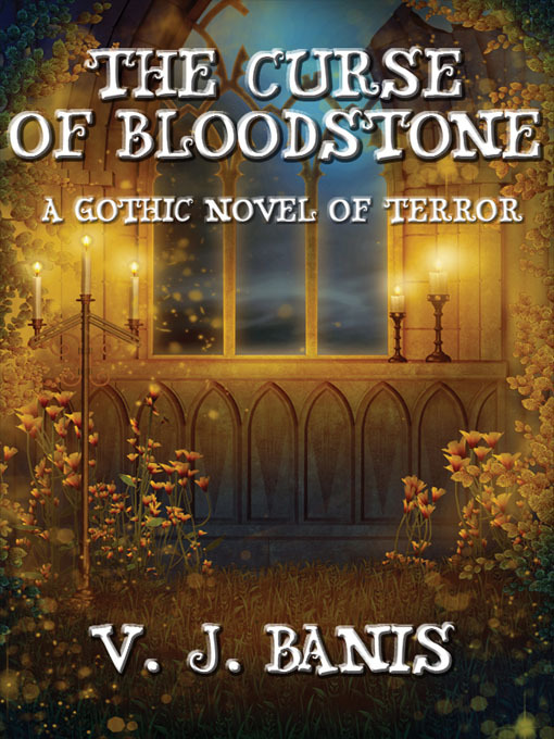 Title details for The Curse of Bloodstone by V. J. Banis - Available